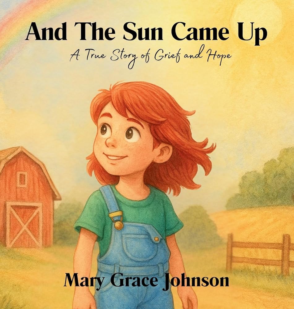 And the Sun Came Up: A True Story of Grief and Hope cover image