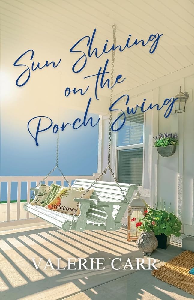 Sun Shining on the Porch Swing cover image