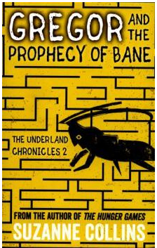 Gregor and the Prophecy of Bane (Underland Chronicles, Book 2)
