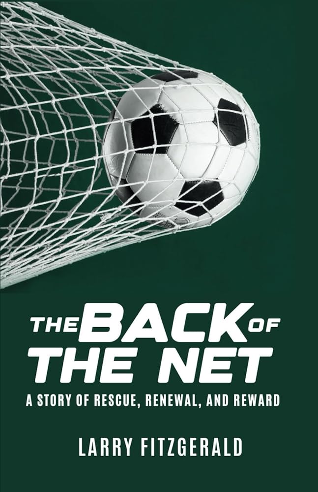 The Back of the Net: A Story of Rescue, Renewal, and Reward cover image