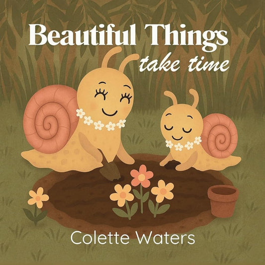 Beautiful Things Take Time cover image